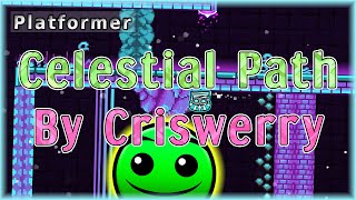Celestial Path (By Criswerry) [All Coins] | Geometry Dash