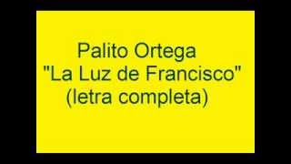 Palito Ortega &quot;La Luz de Francisco&quot; (letra completa)