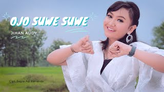 OJO SUWE SUWE | JIHAN AUDY dan DOUBLE KILL feat. samONE