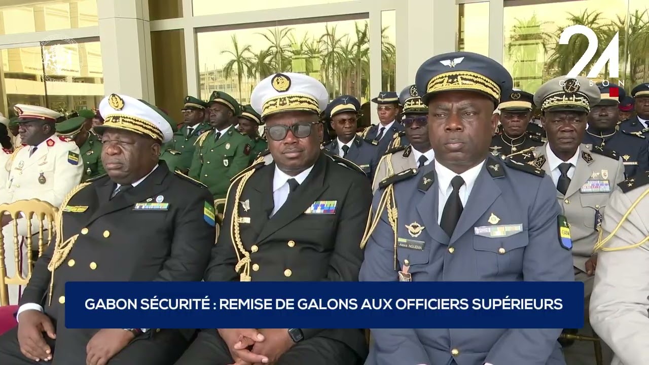 GABON SÉCURITÉ : REMISE DE GALONS AUX OFFICIERS SUPÉRIEURS