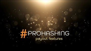 Out of Date - Advanced Payout Features at Prohashing - See Details for link to updated video