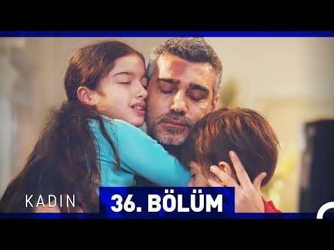 Kadın 36. Bölüm