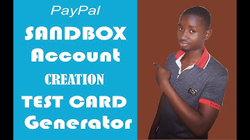 How To Create a Paypal Sandbox Accounts and Generate Working Payment Test Cards