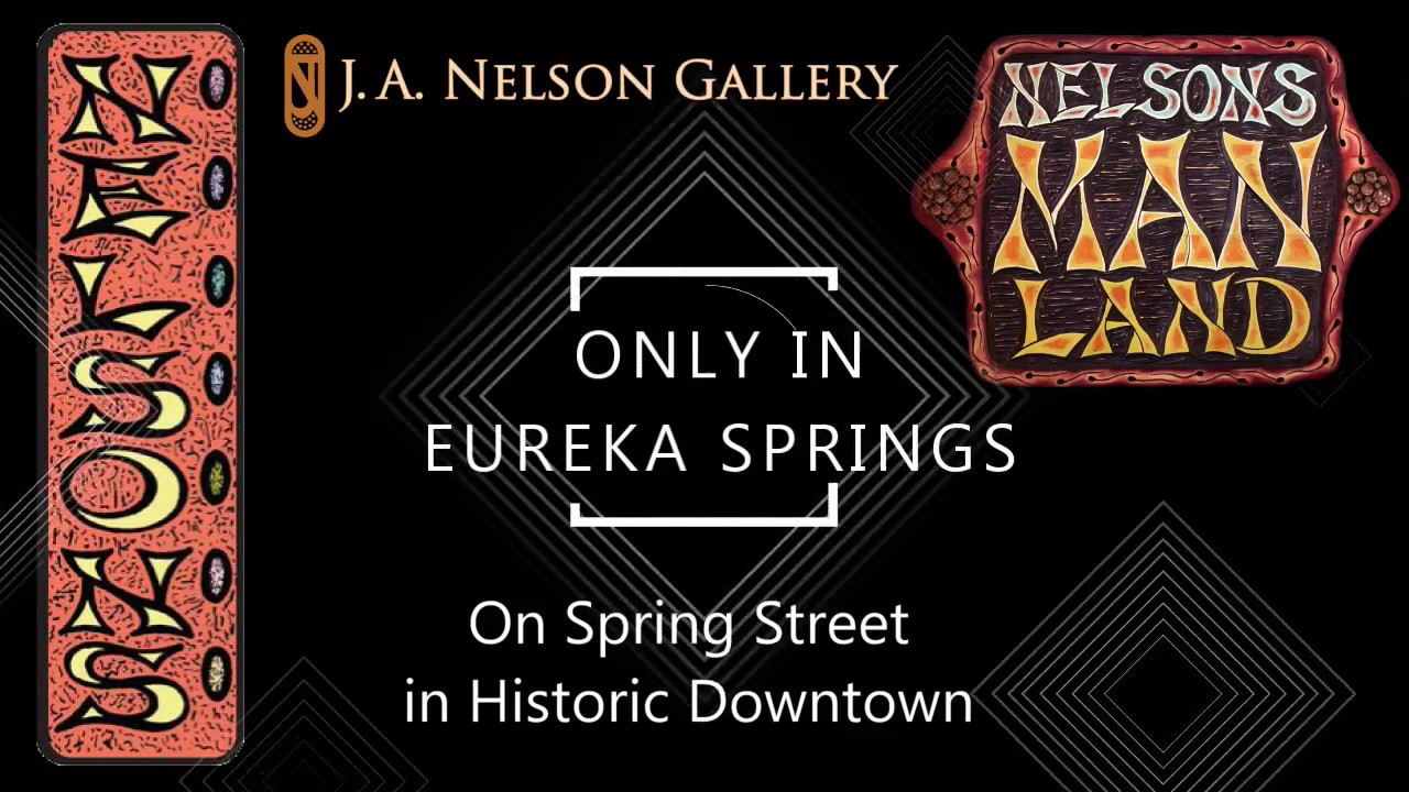 Nelsons & Nelsons Man Land - Only in Eureka Springs