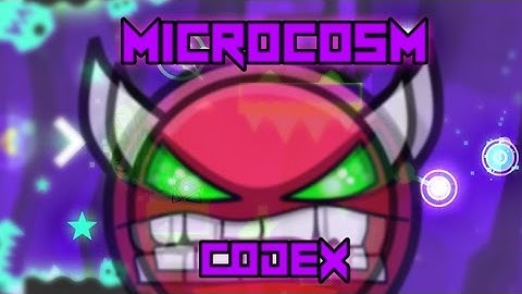 Microcosm - by Codex [Geometry Dash 2.0]