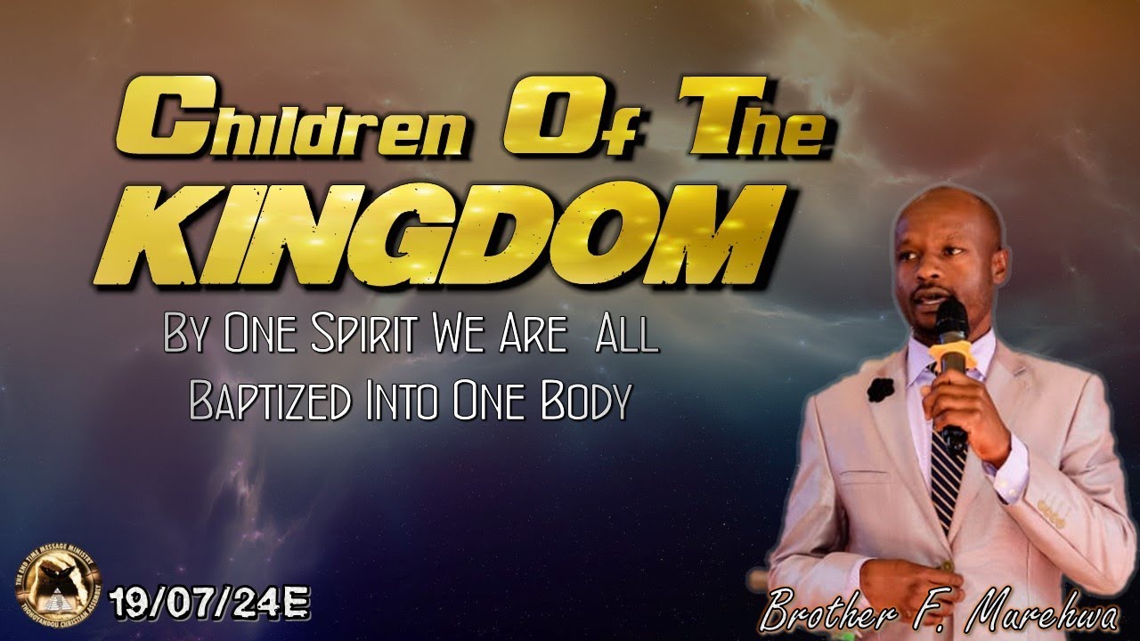 Children Of The Kingdom: By One Spirit We Are All Baptized Into One