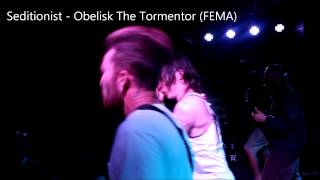 Seditionist - Obelisk The Tormentor (FEMA) Live @ Chain Reaction