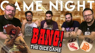 BANG! The Dice Game GAME NIGHT!!