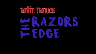 Robin Trower - The Razor&#39;s Edge (Official Lyric Video)