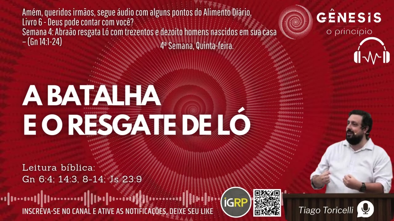 A batalha e o resgate de Ló | Áudio com alguns pontos do Alimento Diário