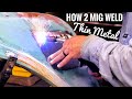 How to MIG Weld (THIN) Sheet Metal (Plus BONUS Content)