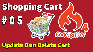 05 Shopping Cart Codeigniter 4 - Update Dan Delete Cart
