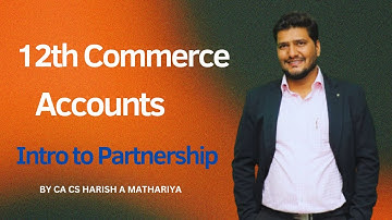 12th Accounts Lec 1 Introduction to Partnership (Maharashtra Board) New Syllabus