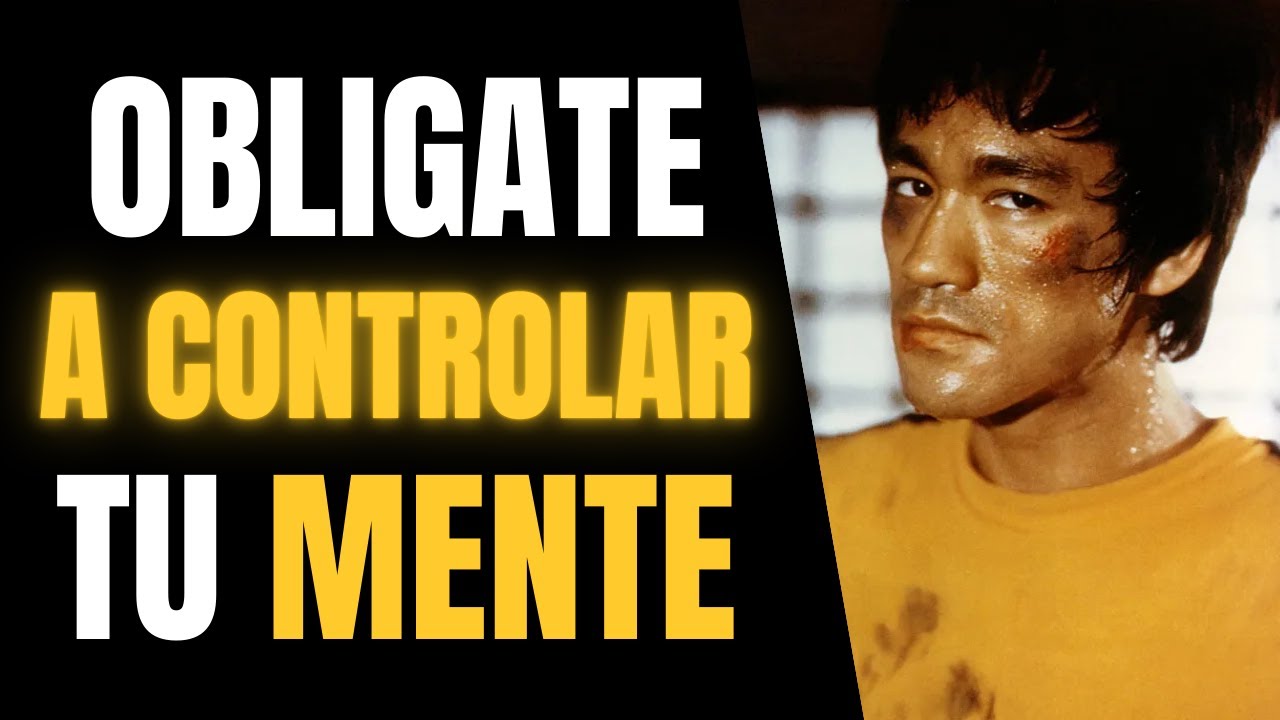 Oblígate a CONTROLAR tu MENTE y tus RESULTADOS 🧠 | Bruce Lee - YouTube