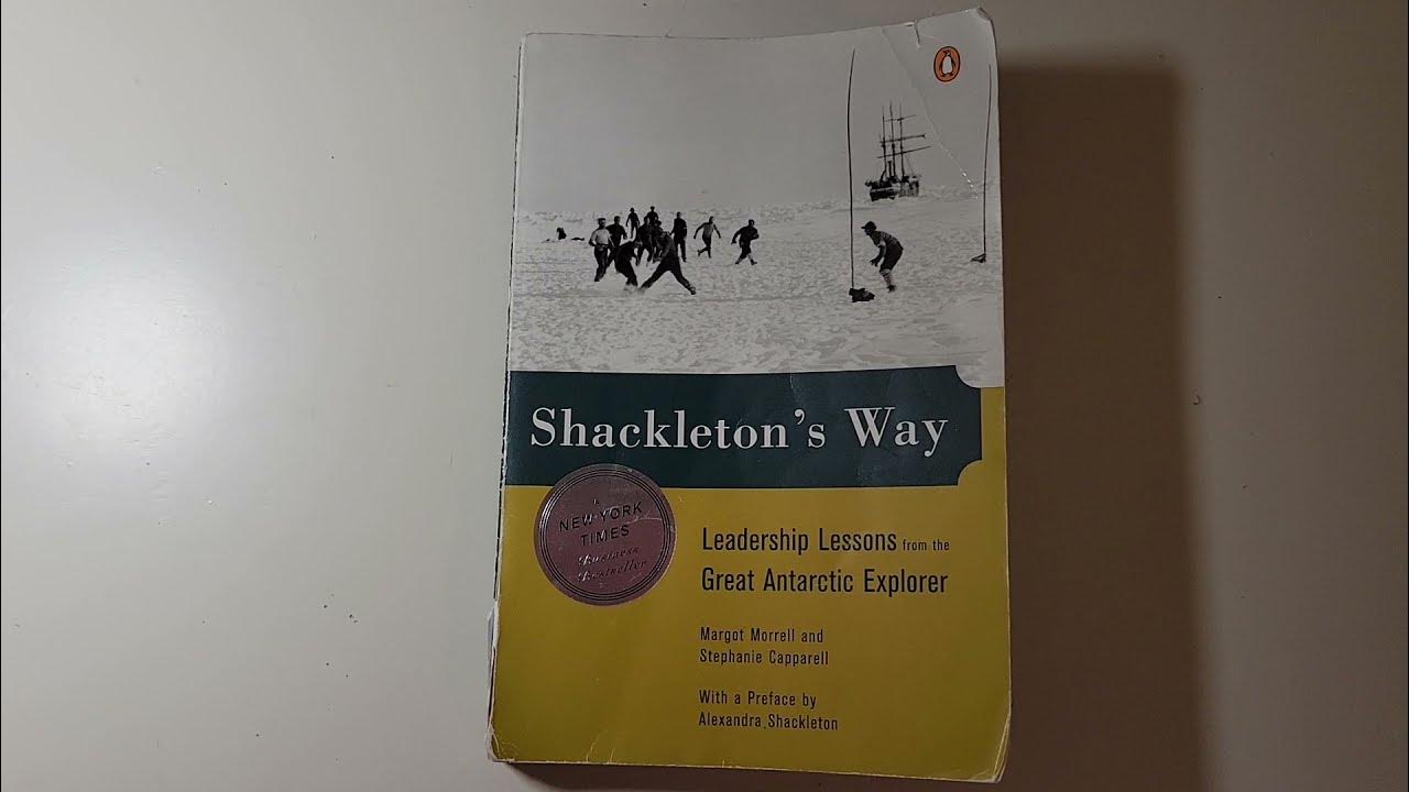 Shackleton's Way (Leadership Lessons from the Great Antarctic Explorer