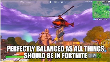 Perfectly Balanced As All things should be in Fortnite
