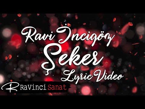 Ravi İncigöz - Şeker (Lyric Video)