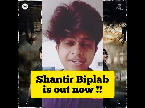 SHANTIR BIPLAB IS OUT NOW!! ❤️💯🔥 LINK IN DESCRIPTION @OldboyIndaTown