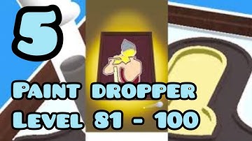 Paint Dropper Level 81 - 100 Gameplay Walkthrough Android Game