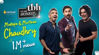 To Be Honest 2.0 | Mustafa & Murtaza Chaudhry | Tabish Hashmi | Nashpati Prime