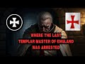 Where was the last Templar Grand Master of England arrested?
