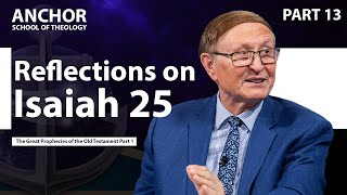 13. Reflections on Isaiah 25 || ANCHOR 