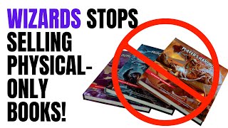 Wizards of the Coast Stops Selling Physical-Only D&amp;D Books (Ep #337)