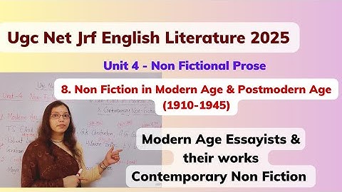 Non Fiction Writing in Modern Age & Post Modern Age/ Unit 4 Non - Fictional Prose/ Ugc Net Eng Lit.