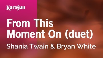 Thumbnail of From This Moment On (duet) - Shania Twain & Bryan White | Karaoke Version | KaraFun