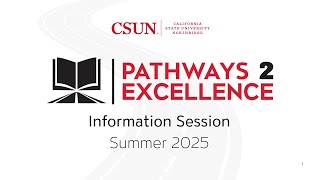 Pathways 2 Excellence Information Session - Summer 2025