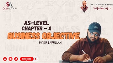 As Level | Unit 1 Chapter 4 Business Objective | Business with Saifullah