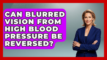 Can Blurred Vision From High Blood Pressure Be Reversed? - Optometry Knowledge Base