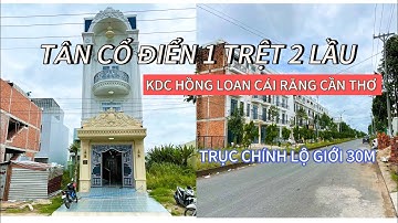 BÁN NHÀ D1 KDC HỒNG LOAN - CÁI RĂNG CẦN THƠ- THIẾT KẾ TÂN CỔ ĐIỂN HIỆN ĐẠI.
