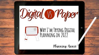 Digital VS Paper Planning & Why I Am Going Digital In 2022
