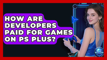 How Are Developers Paid For Games On PS Plus? - Blue Button Gaming