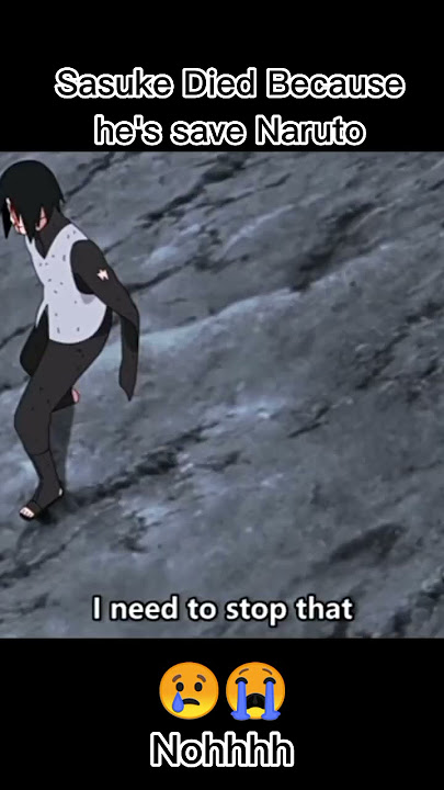 Sasuke died because he's save Naruto 😢 #Short