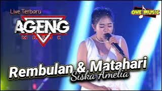 Download lagu REMBULAN DAN MATAHARI Siska Amelia // AGENG MUSIC TERBARU - WONOKERTO PEKALONGAN #dhehan_audio