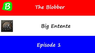 Let's Play Hearts of Iron IV - Big Entente - Episode 1