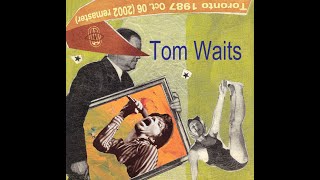 15 | Tom Waits - Midtown - Toronto 1987