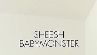 SHEESH - BABYMONSTER