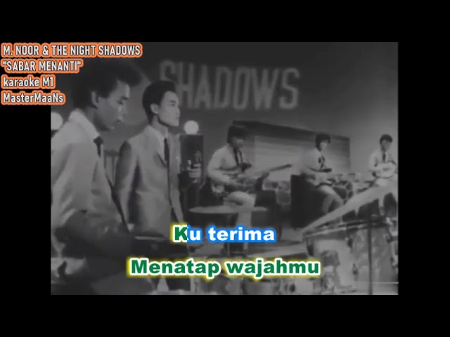 M NOOR & THE NIGHT SHADOWS  - SABAR MENANTI (KARAOKE M1) class=