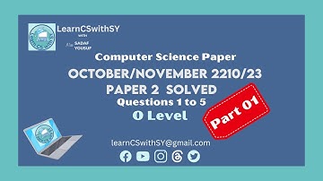 O Level Computer Science 2210 October/November 2023 /23 Paper 2 | Solved Questions 1 to 5 - Part 1