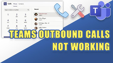 FIX: Teams Outbound Calls Not Working (Troubleshooting Steps)