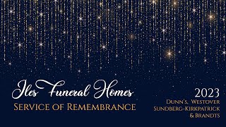 Iles Funeral Homes 2023 Service of Remembrance
