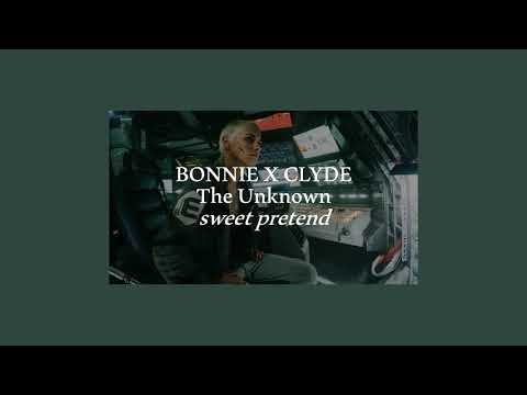 Bonnie X Clyde - The Unknown