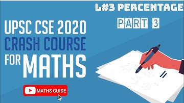 L3 Percentage Part3 | UPSC Prelims 2020 | GS Paper 2 | CSAT | Maths Crash Course | UPSC-CSE 2020