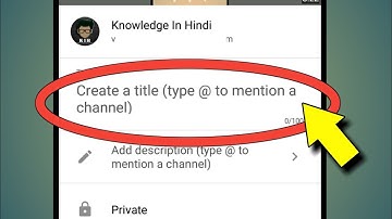 Create A Title (Type @ To Mention A Channel) | Upload Youtube Video