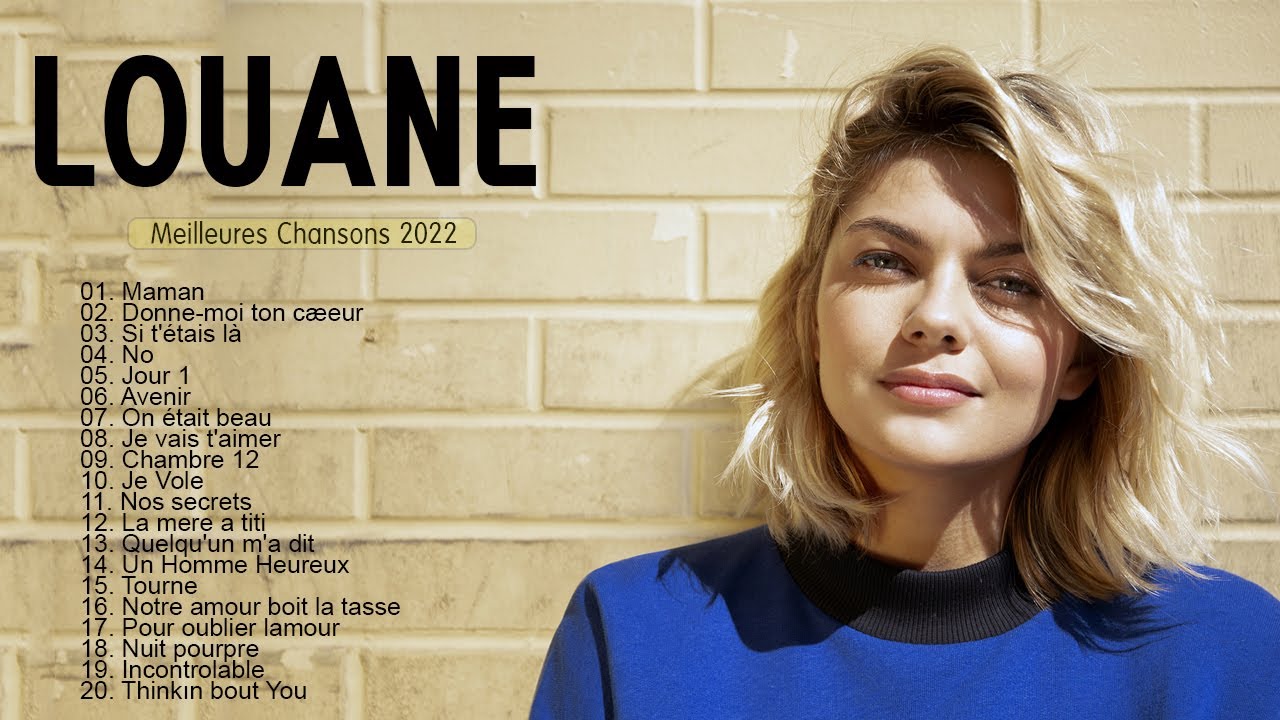 Les 5 meilleures chansons de Louane… - Okapi