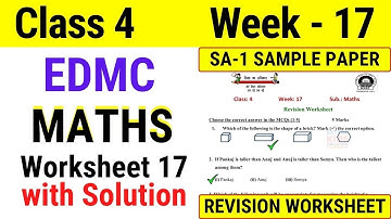 EDMC Class 4 Maths Week 17 Worksheet 17 / Class 4th maths worksheet 17 Week 17 || SA1 SAMPLE PAPER