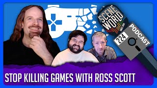 Ep. #224  - Stop Killing Games With Ross Scott